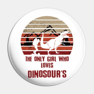 The only girl who loves dinosaur's - hiking, camping, trekking, adventure Pin