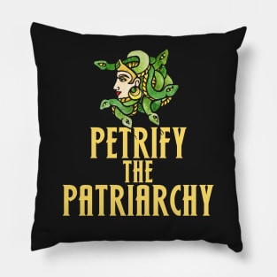 Petrify the patriarchy Pillow