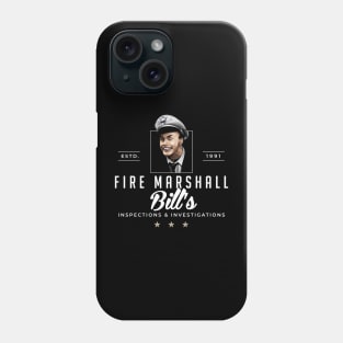 Fire Marshall Bill - Inspections & Investigations Est. 1991 Phone Case