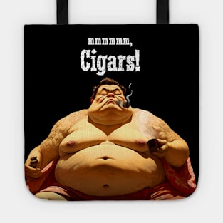 Puff Sumo: mmmmm, I Love Cigars on a dark (Knocked Out) background Tote