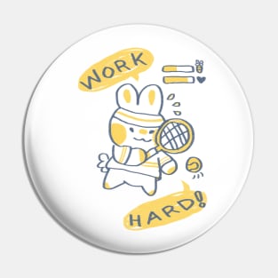 Work Hard Bunny Pin