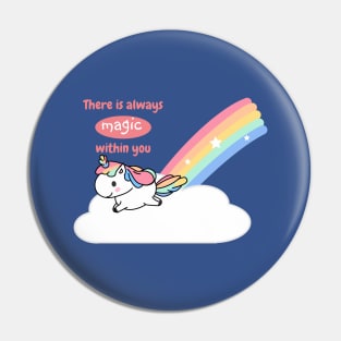 Rainbow Unicorn - There is always magic within you - inspirational quote Pin