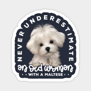 Never Underestimate an Old Woman with a Maltese v1 Magnet