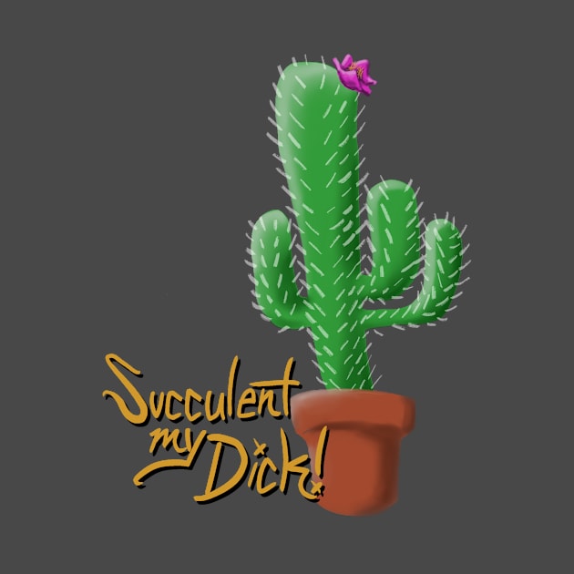 Succulent my D*ck by amestopleeze