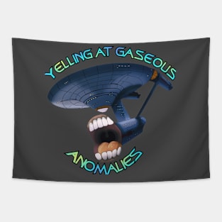 Yelling At Gaseous Anomalies Tapestry