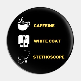 Caffeine white coat and a stethoscope Pin