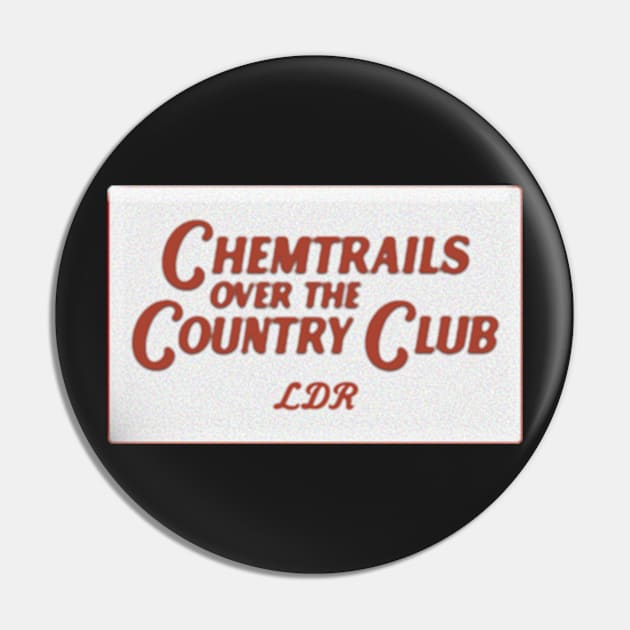 Vintage Chemtrails Over the Country Club - LDR Pin by Erin Smart