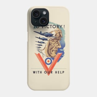 To Victory! With Our Help Phone Case