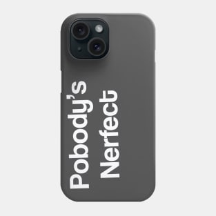 Pobody's Nerfect Slightly Tilted The Good Place Phone Case