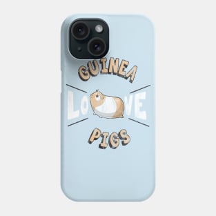 Love Guinea Pigs Phone Case