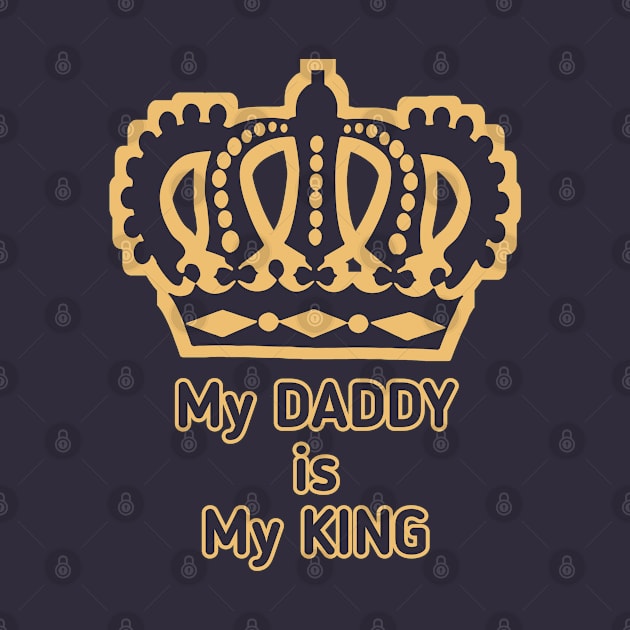 Dad is my king by RF design