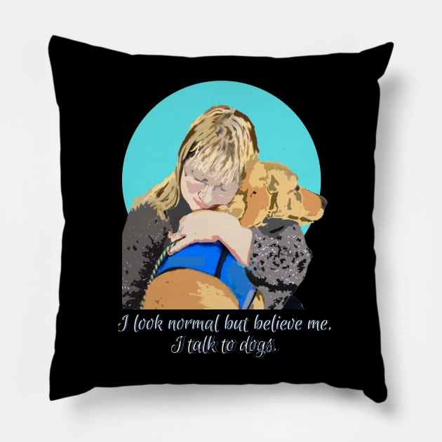 Talk to your Dog on Dark Item Pillow by B C Designs