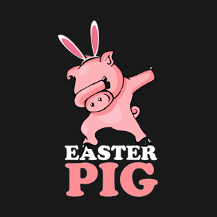 EASTER BUNNY DABBING - EASTER PIG T-Shirt