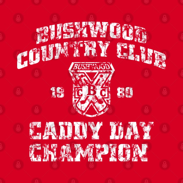 CADDY DAY CHAMPION by YourLuckyTee