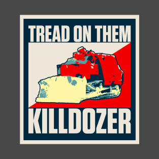 Killdozer Tread on Them T-Shirt