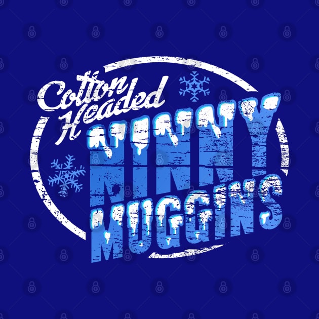 Elf Cotton Headed Ninny Muggins by PopCultureShirts