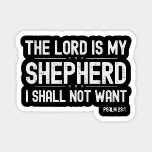 The Lord is my Shepherd I Shall Not Want Magnet