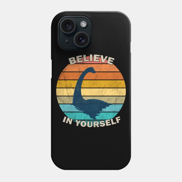 Loch Ness Monster - Believe in yourself Phone Case by valentinahramov