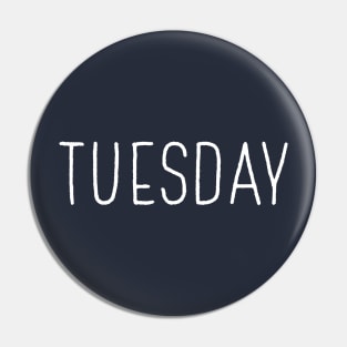 Tuesday Pin