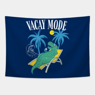 Vacay Mode with T-rex Dinosaur for Summer Family Vacation & Cruise Tapestry