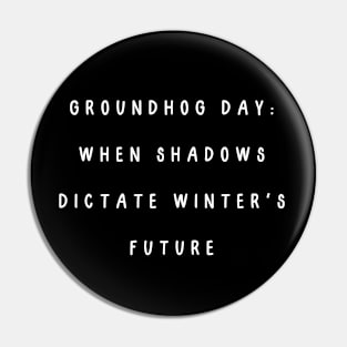 Groundhog Day: when shadows dictate winter's future. Groundhog’s Day Pin