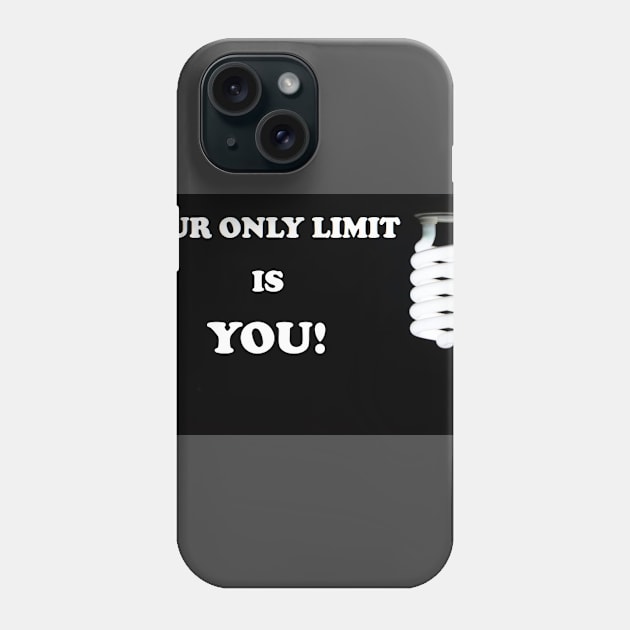 Your only limit is you Phone Case by BeckyS23