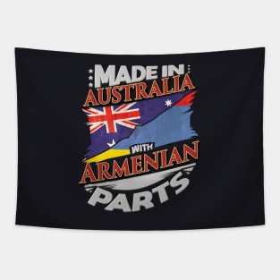 Made In Australia With Armenian Parts - Gift for Armenian From Armenia Tapestry