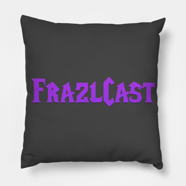 FrazlCast Pillow by Crossed Wires