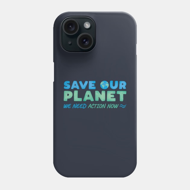 Save Our Planet Phone Case by BethsdaleArt