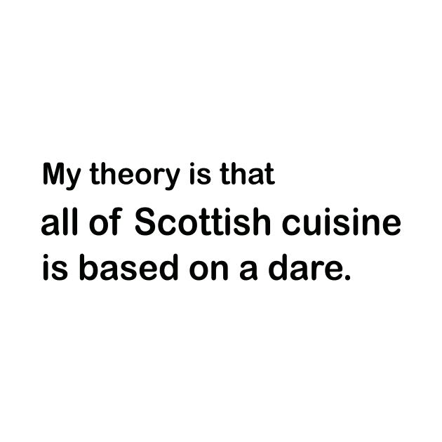 Scottish Cuisine Joke by Whimsical Splendours