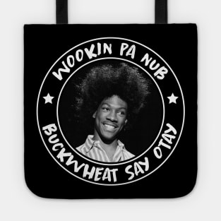 Buckwheat Say Otay Tote