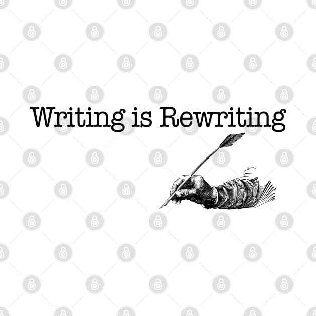 Writing Is Rewriting by CafeConCawfee