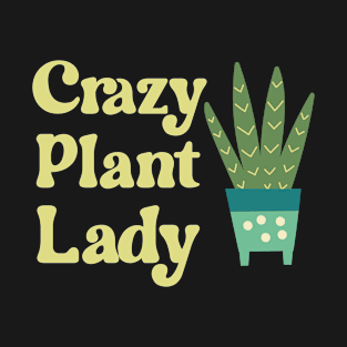 Crazy Plant Lady T-Shirt