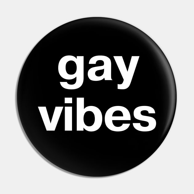 gay vibes Pin by TheBestWords