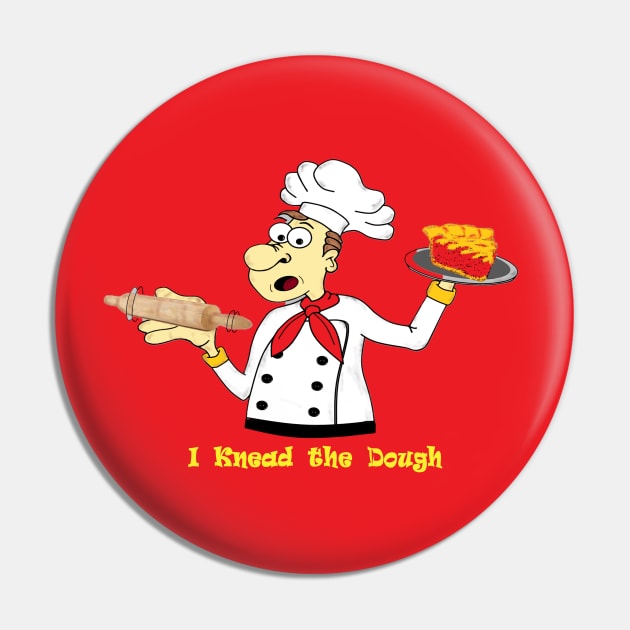 I Knead the Dough Pin by KJKlassiks