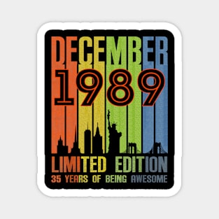 December 1989 35 Years Of Being Awesome Limited Edition Magnet