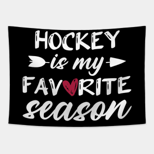 Hockey Is My Favorite Season Funny Hockey Lover Player Tapestry