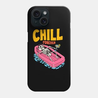 Chill forever Phone Case