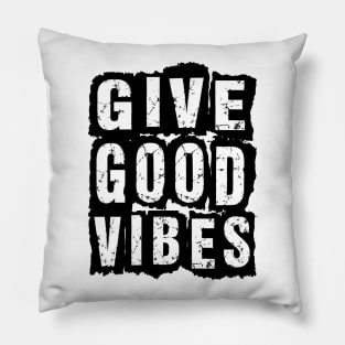 Give Good Vibes Pillow