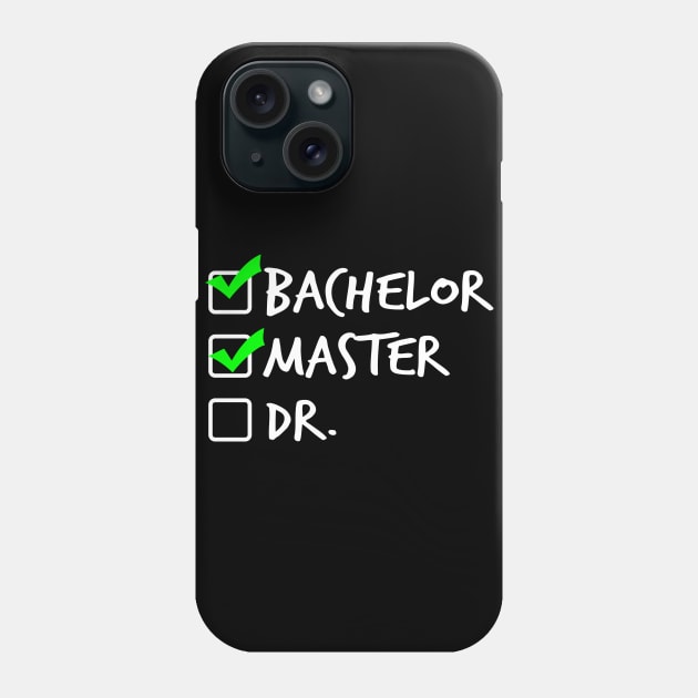 Bachelor - Master - DR. Phone Case by MaikaeferDesign