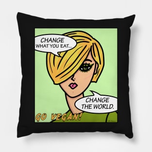 Change What You Eat Change The World Go Vegan Pillow