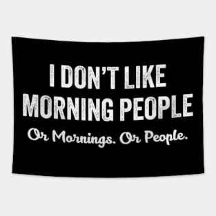 I Don't Like Morning People Tapestry