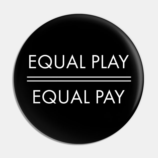 Equal Play Equal Pay Pin by snapoutofit