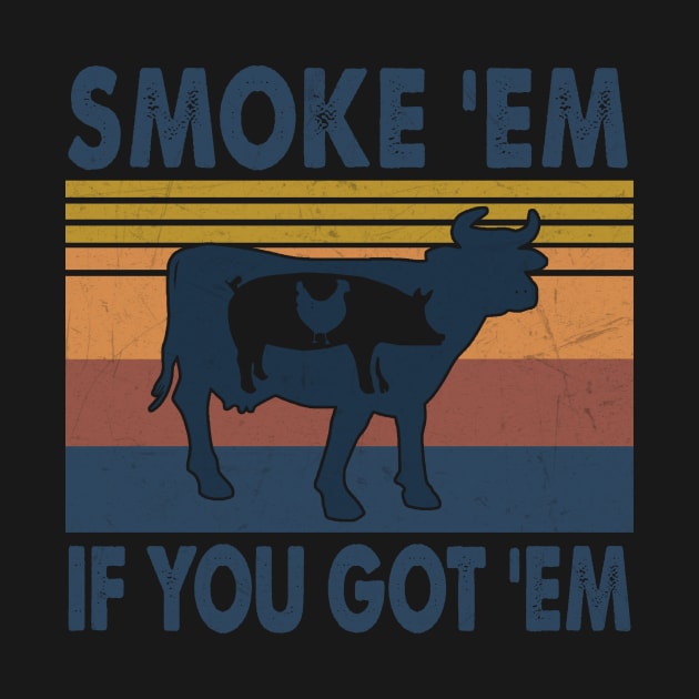 SMOKE 'EM IF YOU GOT 'EM by SomerGamez