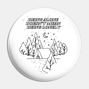 Camping Quote - being alone doesnt mean being lonely Pin