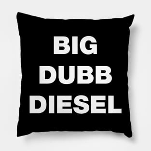 BIG DUBB DIESEL Pillow