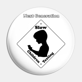 Next Generation T-Shirt  -Slow children texting illustration Pin