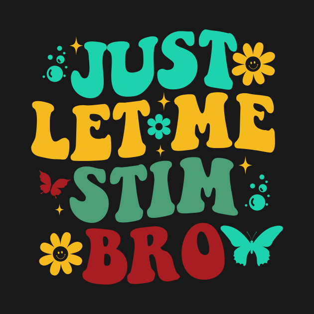 Just let me stim bro by New Hights