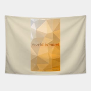 World is mine Tapestry