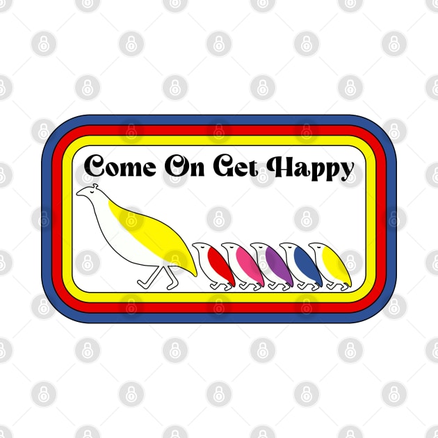 Come On, Get Happy! by Slightly Unhinged